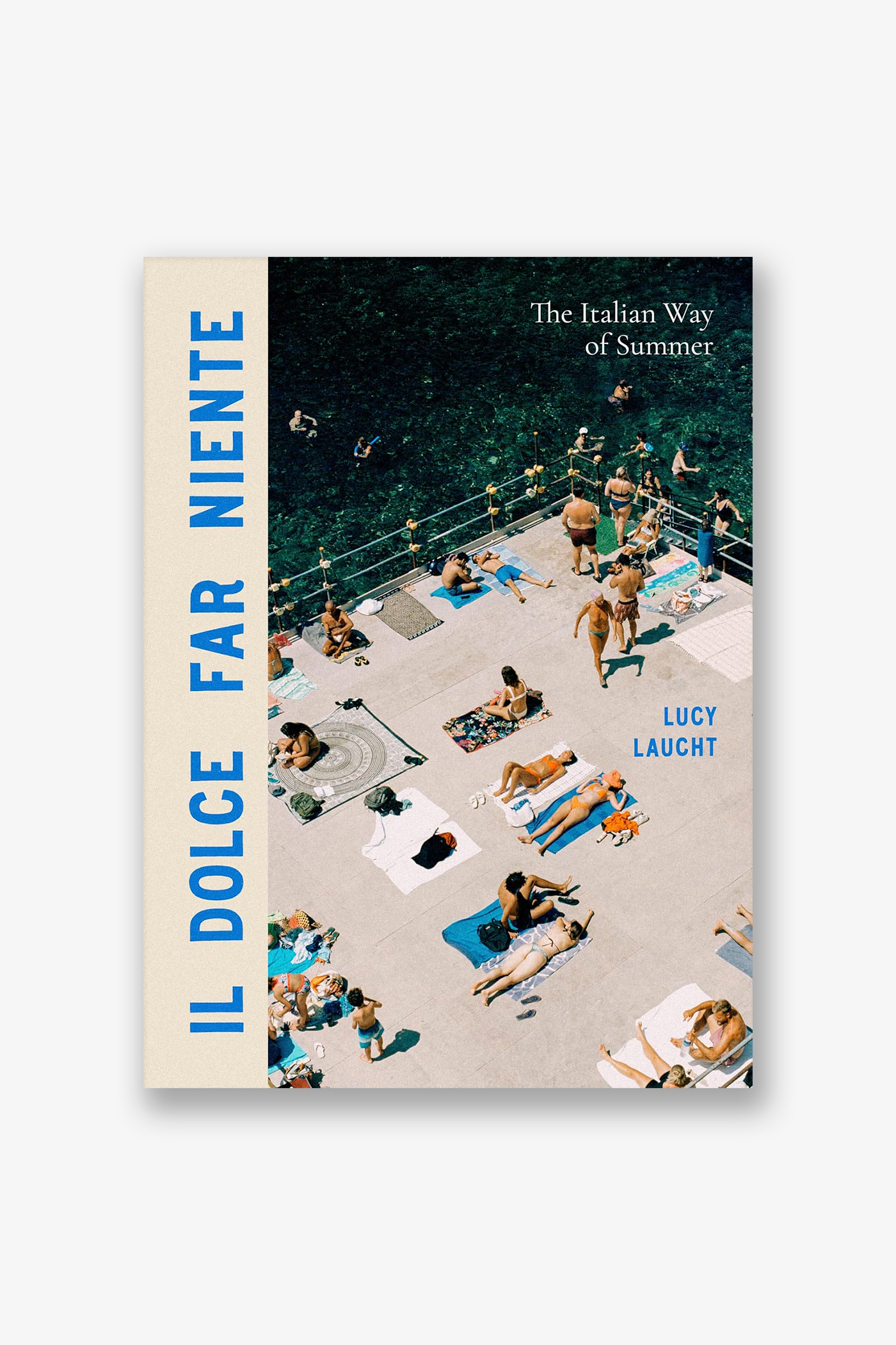 New Mags | Il Dolce Far Niente The Italian Way of Summer
